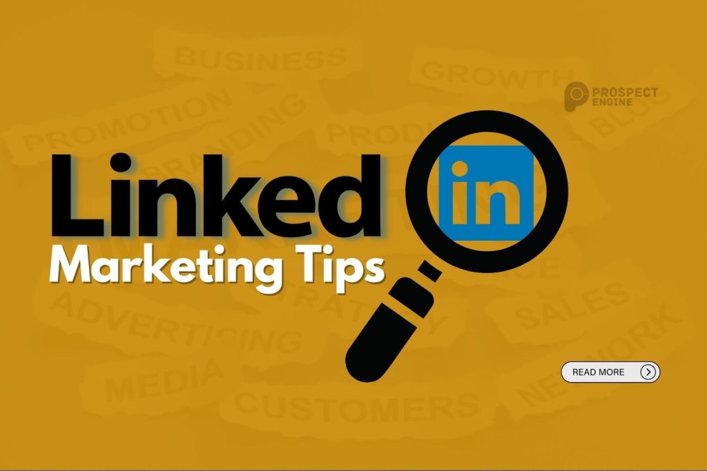 13 LinkedIn Marketing Tips For More Visibility