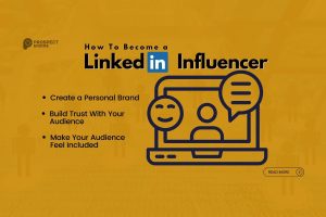 How To Become A LinkedIn Influencer: Strategy, Tools & Tips