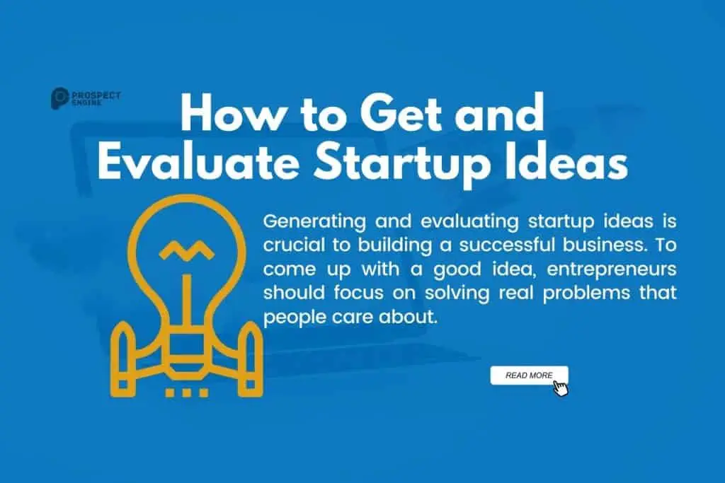 How to Get and Evaluate Startup Ideas