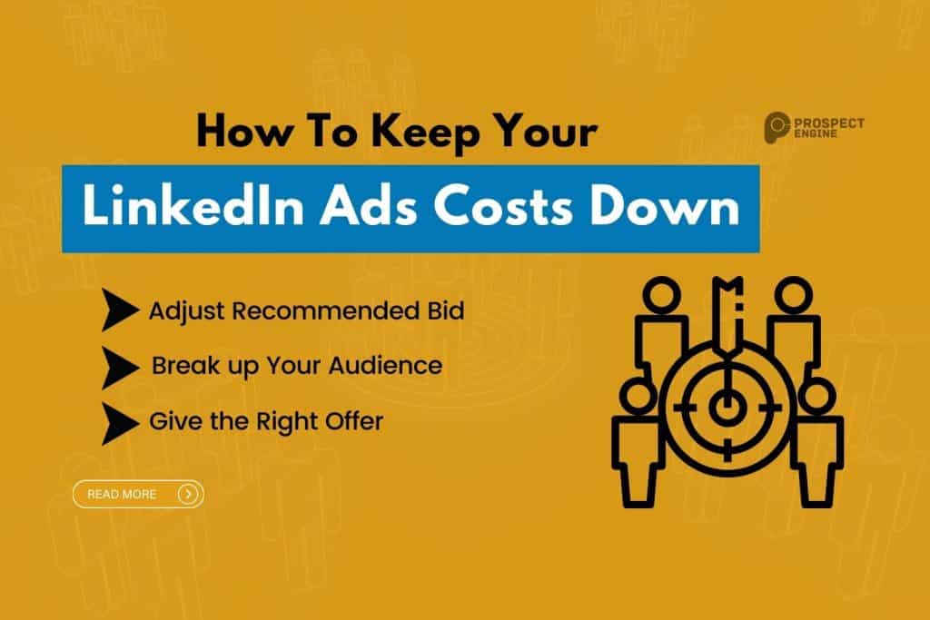 How To Keep Your LinkedIn Ads Costs Down