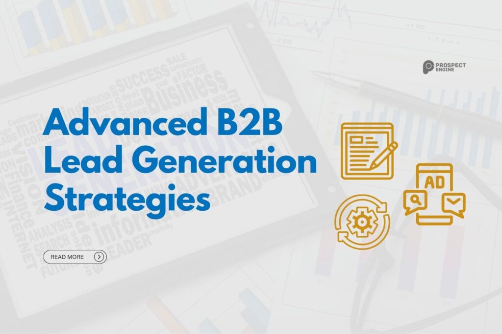 Advanced B2B Lead Generation Strategies